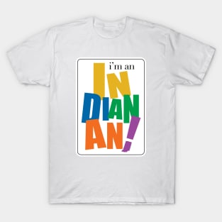 I'm an Indianan T-Shirt